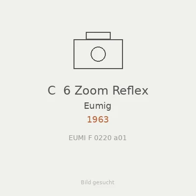 C  6 Zoom Reflex