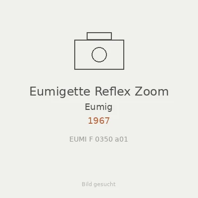 Eumigette Reflex Zoom