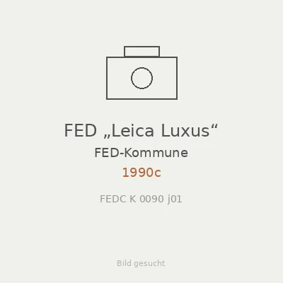 FED „Leica Luxus“