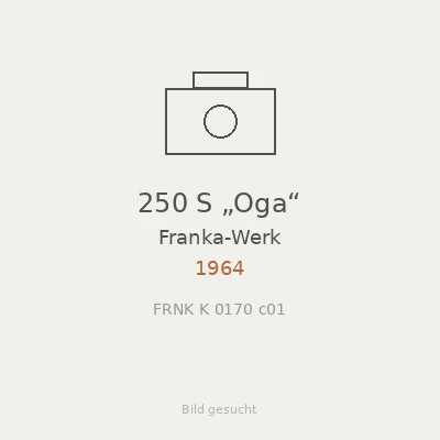 250 S „Oga“