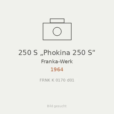 250 S „Phokina 250 S“