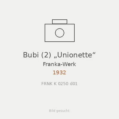 Bubi (2) „Unionette“