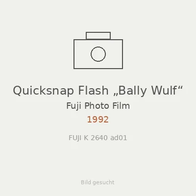 Quicksnap Flash „Bally Wulf“
