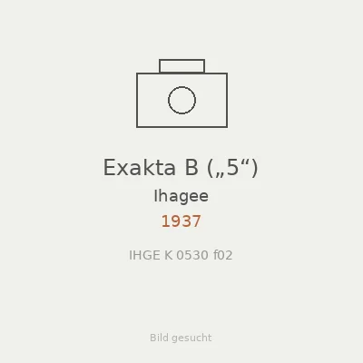 Exakta B („5“)