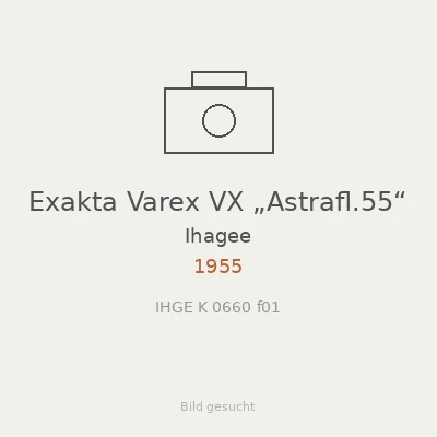 Exakta Varex VX „Astrafl.55“