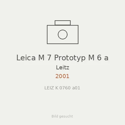 Leica M 7 Prototyp M 6 a