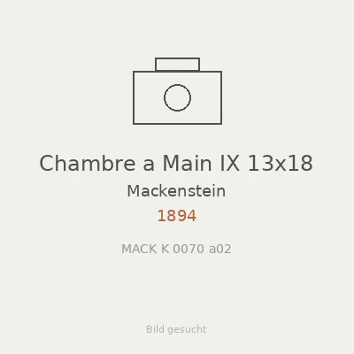 Chambre a Main IX 13x18