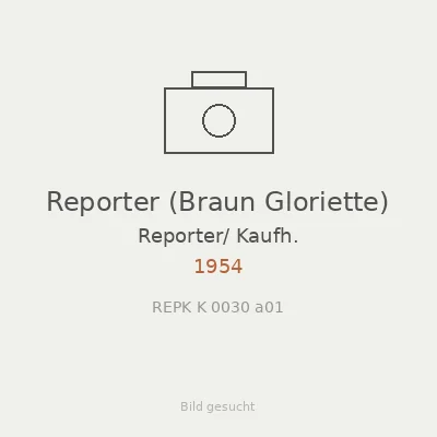 Reporter (Braun Gloriette)