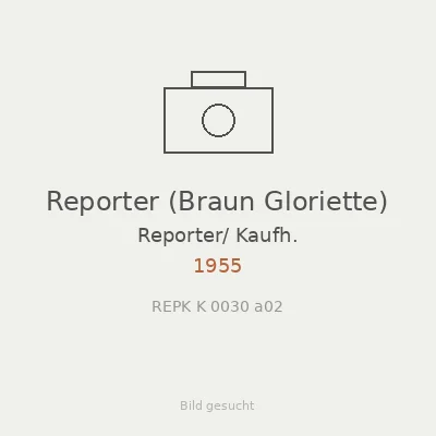 Reporter (Braun Gloriette)