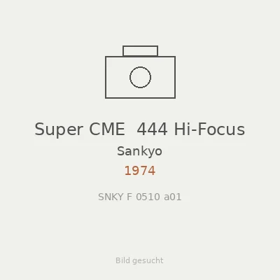 Super CME  444 Hi-Focus