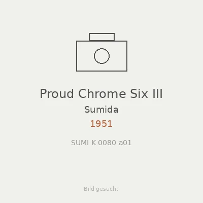 Proud Chrome Six III