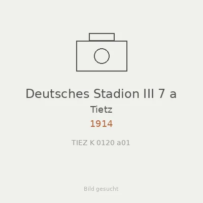 Deutsches Stadion III 7 a