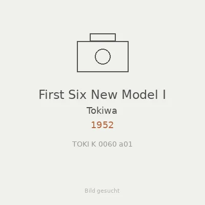 First Six New Model I