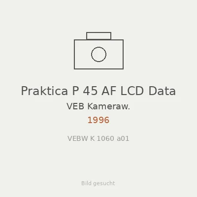 Praktica P 45 AF LCD Data