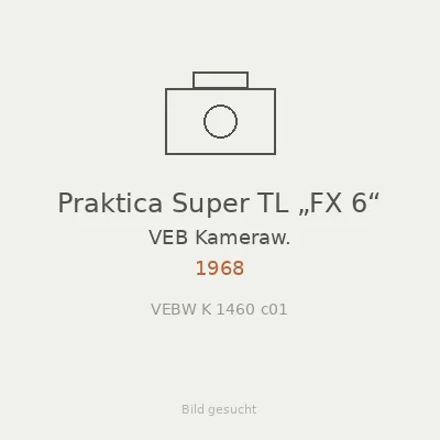 Praktica Super TL „FX 6“