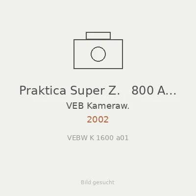 Praktica Super Z.   800 AF D.