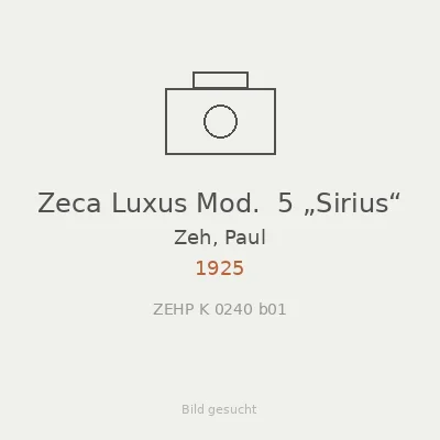 Zeca Luxus Mod.  5 „Sirius“